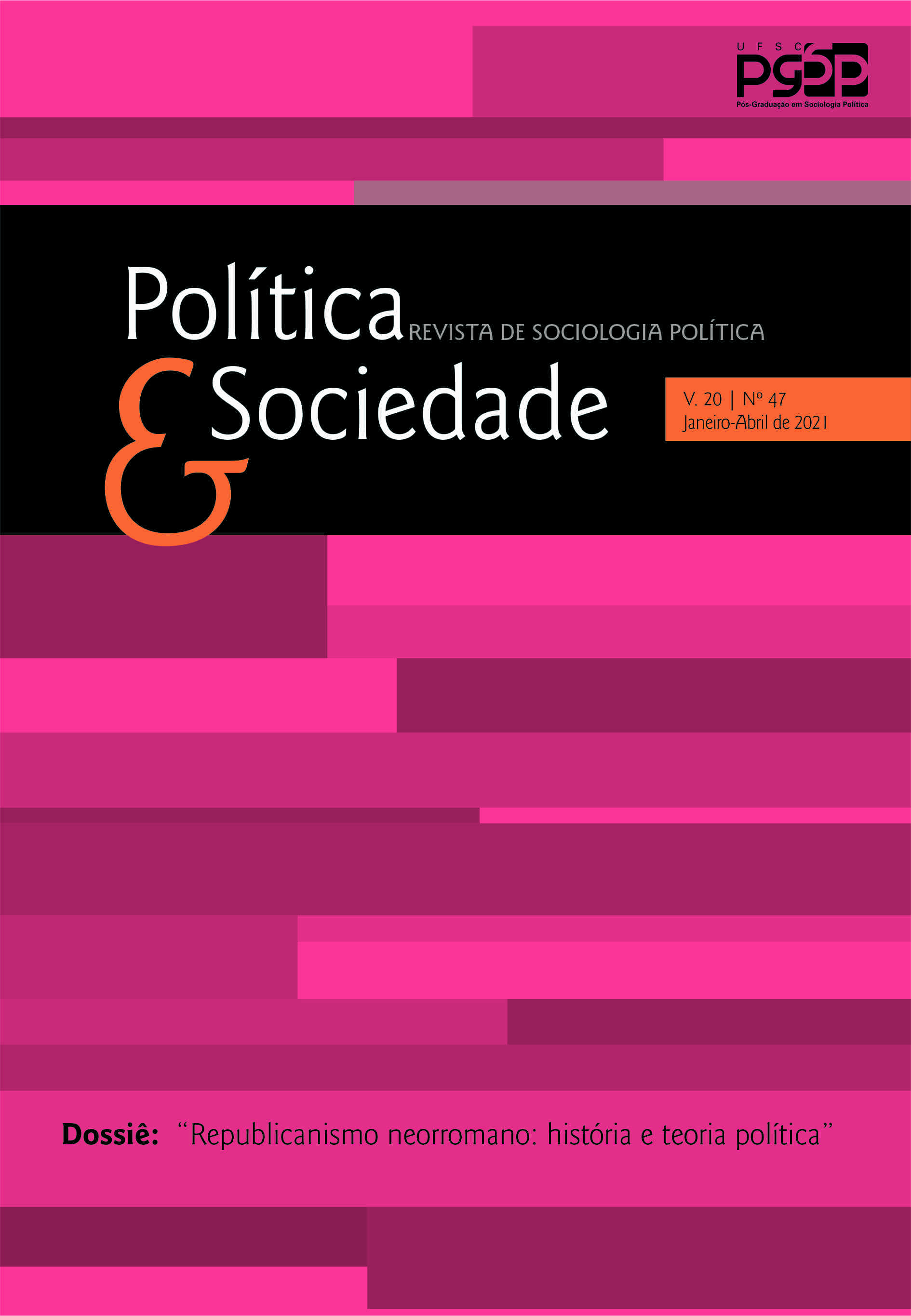 					Visualizar v. 20 n. 47 (2021): Revista Política & Sociedade. Dossiê “Republicanismo neorromano: história e teoria política”
				