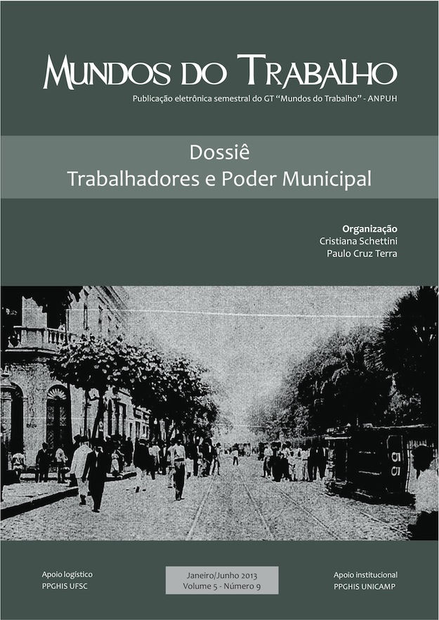 					Visualizar v. 5 n. 9 (2013): Dossiê: Trabalhadores e Poder Municipal
				