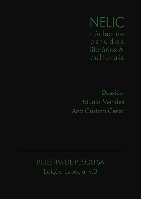 					Visualizar Boletim de Pesquisa NELIC: Edição Especial v. 3 - Dossiês Murilo Mendes / Ana Cristina Cesar (2010)
				
