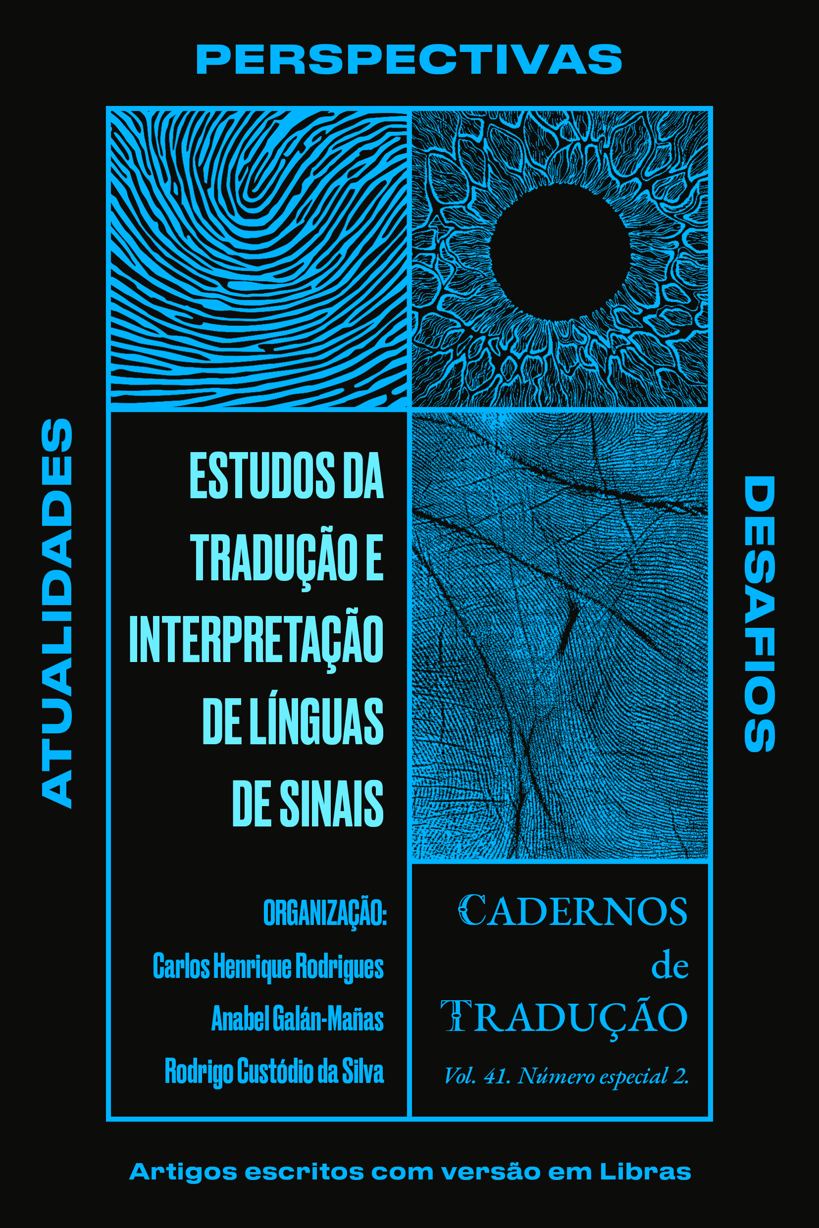 					Visualizar v. 41 n. esp. 2 (2021): Estudos da Tradução e da Interpretação de Línguas de Sinais: Atualidades, Perspectivas e Desafios
				