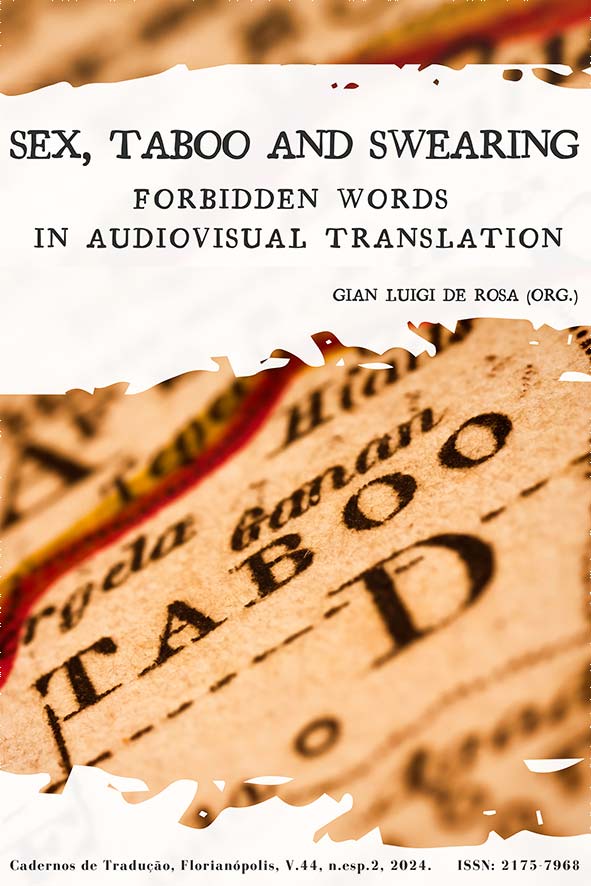 					Visualizar v. 44 n. esp. 2 (2024): Sex, Taboo, and Swearing: Forbidden Words in Audiovisual Translation
				