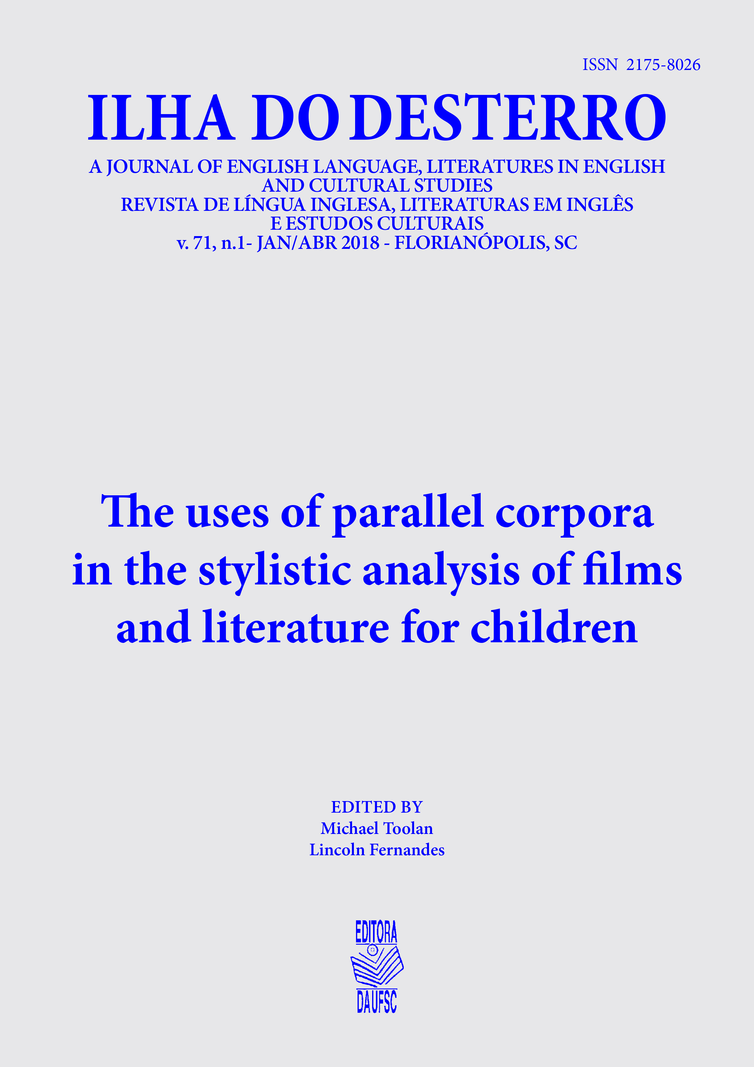 					Visualizar v. 71 n. 1 (2018): The uses of parallel corpora in the stylistic analysis of films and literature for children
				